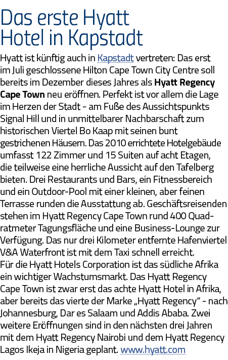 Das erste Hyatt Hotel in Kapstadt Hyatt ist künftig auch in Kapstadt vertreten: Das erst im Juli geschlossene Hilton    
