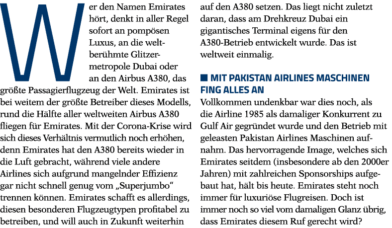 Wer den Namen Emirates hört, denkt in aller Regel sofort an pompösen Luxus, an die welt- berühmte Glitzer- metropole    