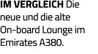 Im Vergleich Die neue und die alte On-board Lounge im Emirates A380  