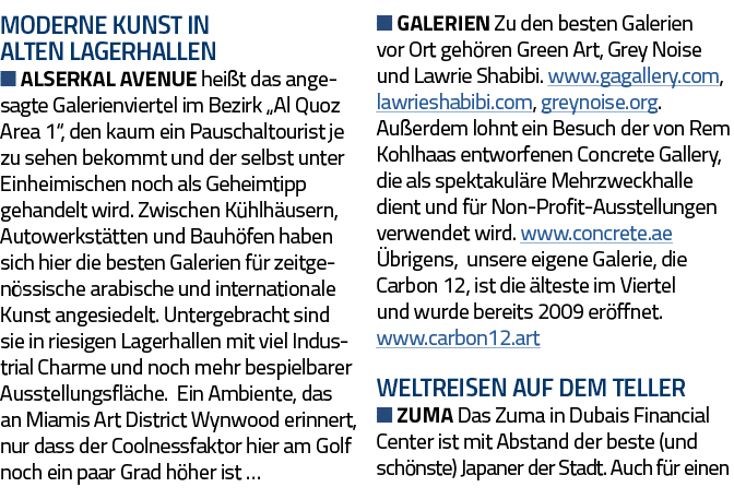 Moderne Kunst in alten Lagerhallen   Alserkal Avenue heißt das angesagte Galerienviertel im Bezirk  Al Quoz Area 1 ,    