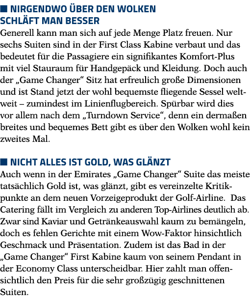   Nirgendwo über den Wolken schläft man besser Generell kann man sich auf jede Menge Platz freuen  Nur sechs Suiten s   
