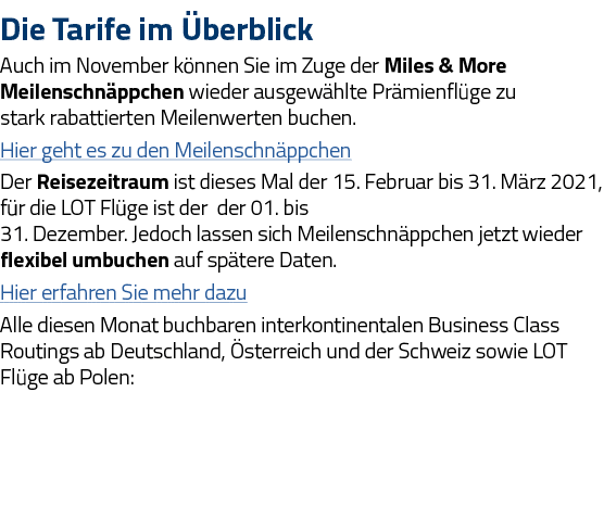 Die Tarife im Überblick Auch im November können Sie im Zuge der Miles & More Meilenschnäppchen wieder ausgewählte Prä   