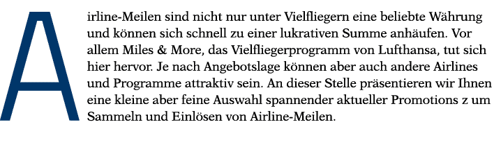 Airline-Meilen sind nicht nur unter Vielfliegern eine beliebte Währung und können sich schnell zu einer lukrativen Su   