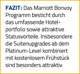 Fazit: Das Marriott Bonvoy Programm besticht durch das umfassende Hotelportfolio sowie attraktive Statusvorteile  Ins   