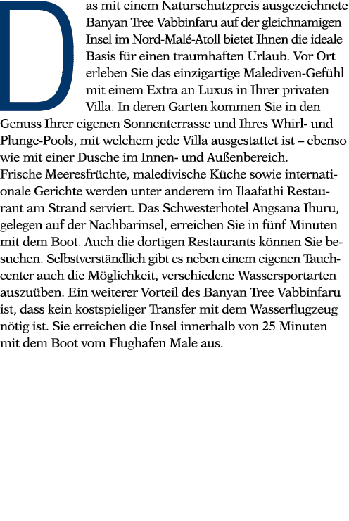 Das mit einem Naturschutzpreis ausgezeichnete Banyan Tree Vabbinfaru auf der gleichnamigen Insel im Nord-Malé-Atoll b   