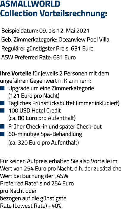 ASMALLWORLD Collection Vorteilsrechnung:  Beispieldatum: 09  bis 12  Mai 2021  Geb  Zimmerkategorie: Oceanview Pool V   