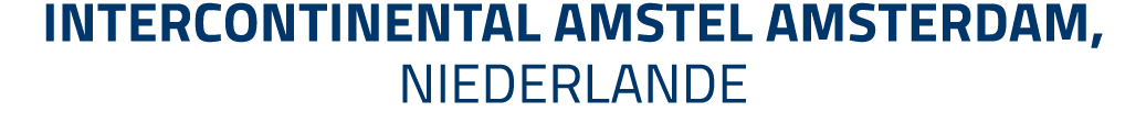 Intercontinental Amstel AMsterdam, Niederlande