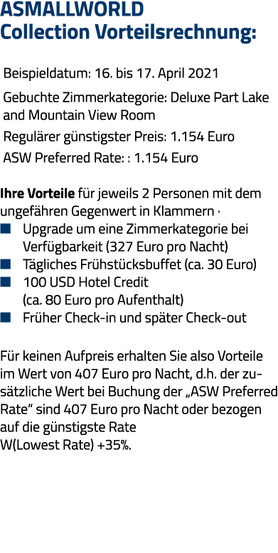 ASMALLWORLD Collection Vorteilsrechnung:  Beispieldatum: 16  bis 17  April 2021  Gebuchte Zimmerkategorie: Deluxe Par   