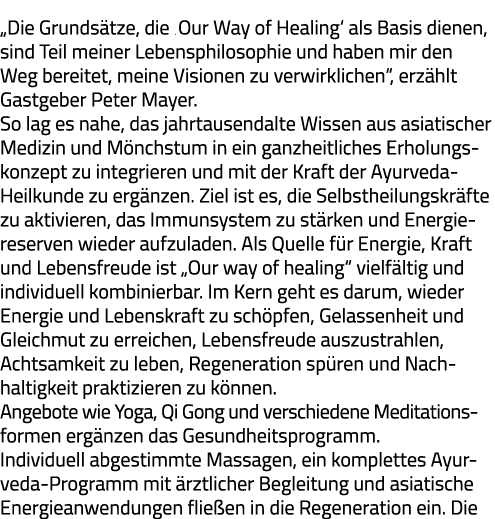  Die Grundsätze, die  Our Way of Healing  als Basis dienen, sind Teil meiner Lebensphilosophie und haben mir den Weg    