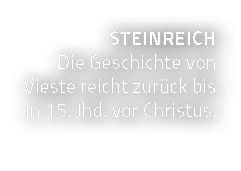 Steinreich Die Geschichte von Vieste reicht zurück bis in 15  Jhd  vor Christus 