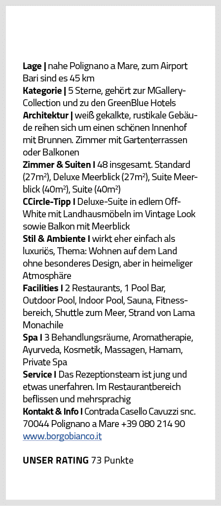 Lage   nahe Polignano a Mare, zum Airport Bari sind es 45 km Kategorie   5 Sterne, gehört zur MGallery-Collection und   