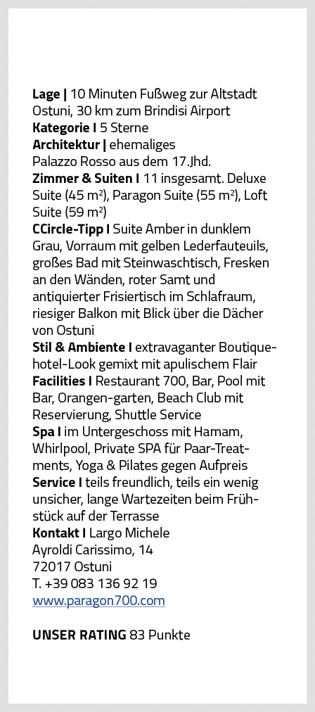 Lage   10 Minuten Fußweg zur Altstadt Ostuni, 30 km zum Brindisi Airport Kategorie I 5 Sterne Architektur   ehemalige   