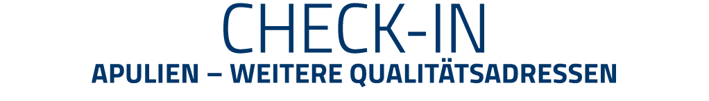 Check-in apulien   weitere Qualitätsadressen