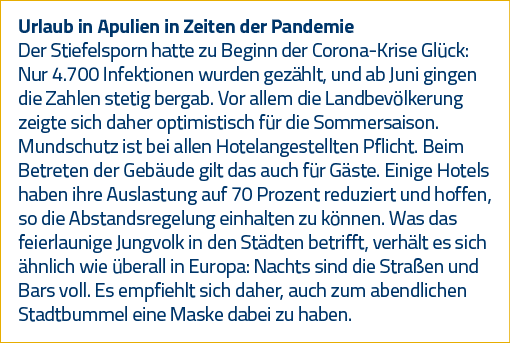 Urlaub in Apulien in Zeiten der Pandemie Der Stiefelsporn hatte zu Beginn der Corona-Krise Glück: Nur 4 700 Infektion   