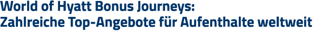 World of Hyatt Bonus Journeys: Zahlreiche Top-Angebote für Aufenthalte weltweit