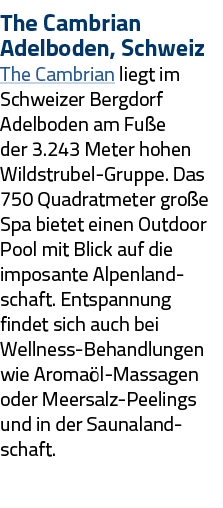 The Cambrian Adelboden, Schweiz The Cambrian liegt im Schweizer Bergdorf Adelboden am Fuße der 3 243 Meter hohen Wild   
