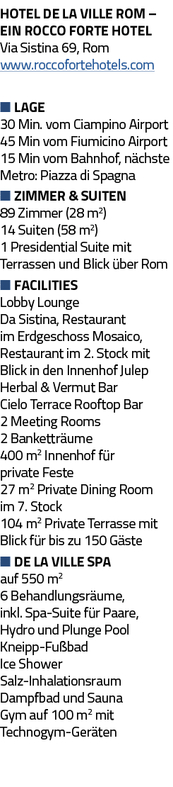 Hotel de la Ville Rom   ein Rocco Forte Hotel Via Sistina 69, Rom www roccofortehotels com   lage 30 Min  vom Ciampin   