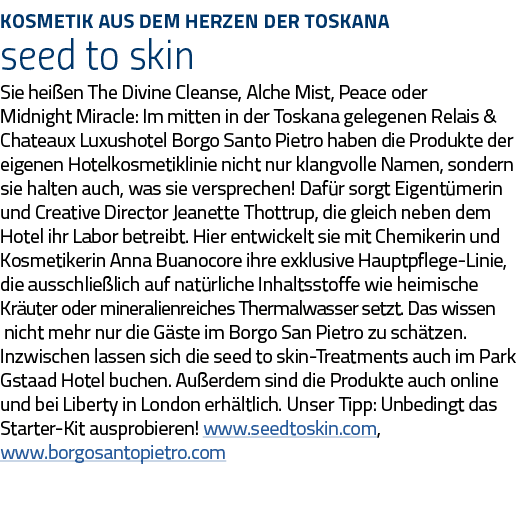 Kosmetik aus dem Herzen der Toskana seed to skin Sie heißen The Divine Cleanse, Alche Mist, Peace oder Midnight Mirac   
