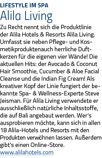 Lifestyle im Spa Alila Living Zu Recht nennt sich die Produktlinie der Alila Hotels & Resorts Alila Living  Umfasst s   