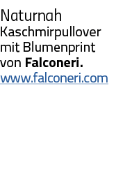 Naturnah Kaschmirpullover mit Blumenprint von Falconeri  www falconeri com