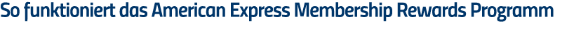 So funktioniert das American Express Membership Rewards Programm