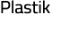 Plastik 