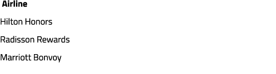  Airline Hilton Honors Radisson Rewards Marriott Bonvoy 