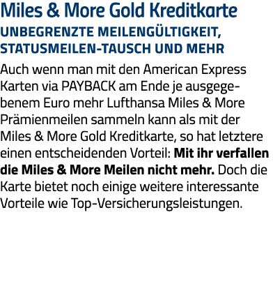 Miles & More Gold Kreditkarte Unbegrenzte Meilengültigkeit, Statusmeilen-Tausch und mehr Auch wenn man mit den Americ   