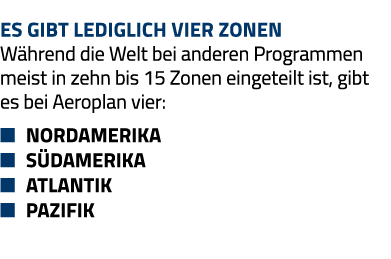 Es gibt lediglich vier Zonen Während die Welt bei anderen Programmen meist in zehn bis 15 Zonen eingeteilt ist, gibt    