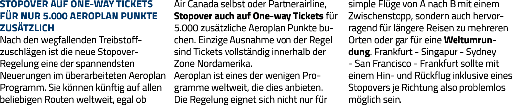 Stopover auf One-way Tickets für nur 5 000 Aeroplan Punkte zusätzlich Nach den wegfallenden Treibstoffzuschlägen ist    