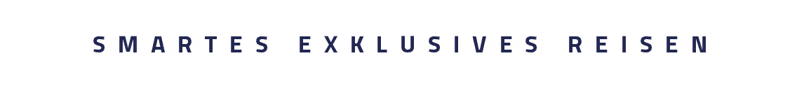 SMARTES EXKLUSIVES REISEN